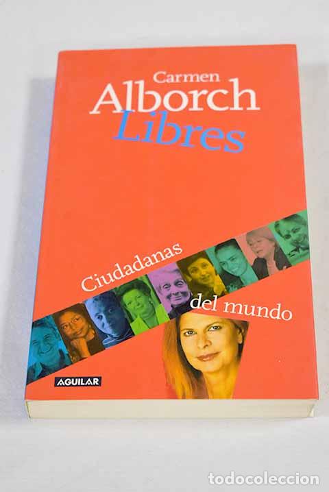 Libri di seconda mano: Libres: ciudadanas del mundo.- Alborch, Carmen