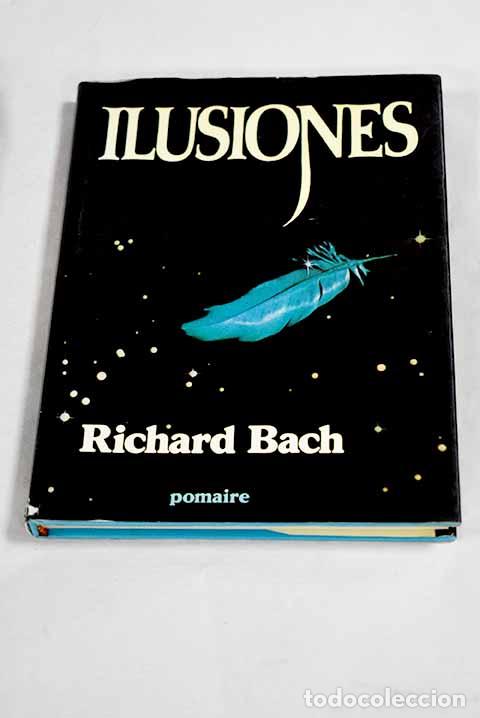 Libri di seconda mano: Ilusiones: Bach, Richard.- Bach, Richard