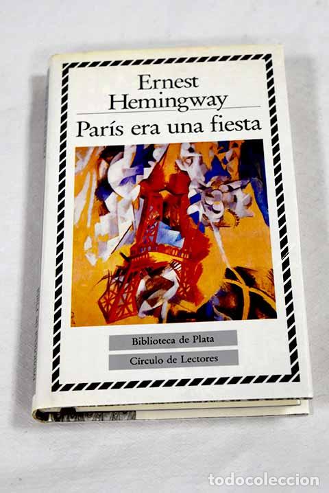 Libri di seconda mano: Par&iacute;s era una fiesta.- Hemingway, Ernest