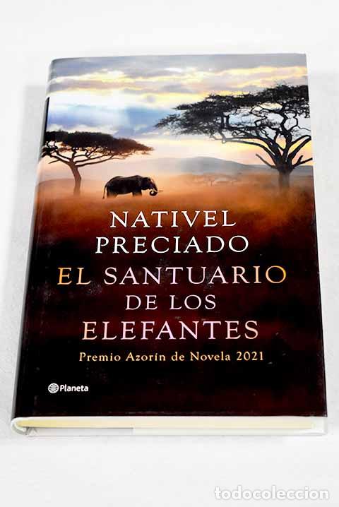 Libri di seconda mano: El santuario de los elefantes: Premio Azor&iacute;n de Novela 2021.- Preciado, Nativel