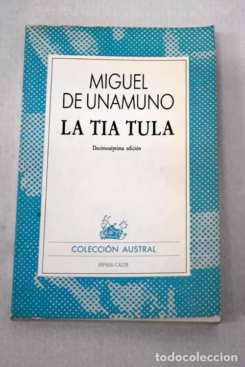 Libros: La T&iacute;a Tula: Unamuno, Miguel de.- Unamuno, Miguel de