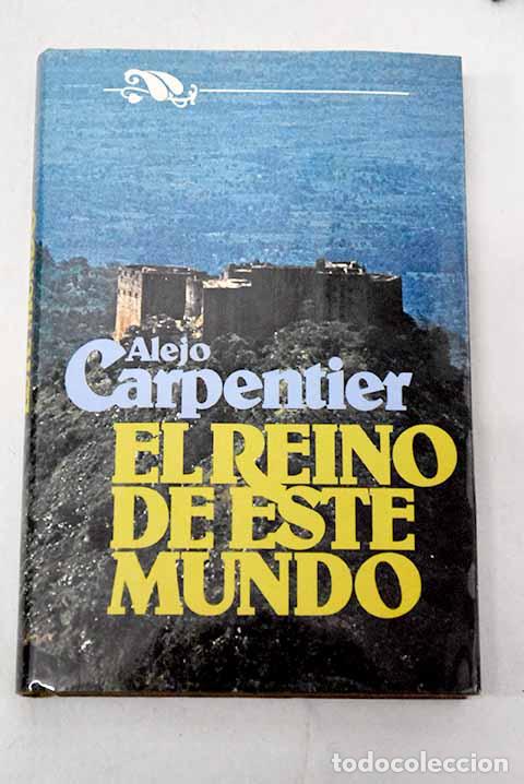 Libros: El reino de este mundo.- Carpentier, Alejo