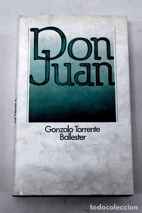 Libros: Don Juan: Torrente Ballester, Gonzalo.- Torrente Ballester, Gonzalo