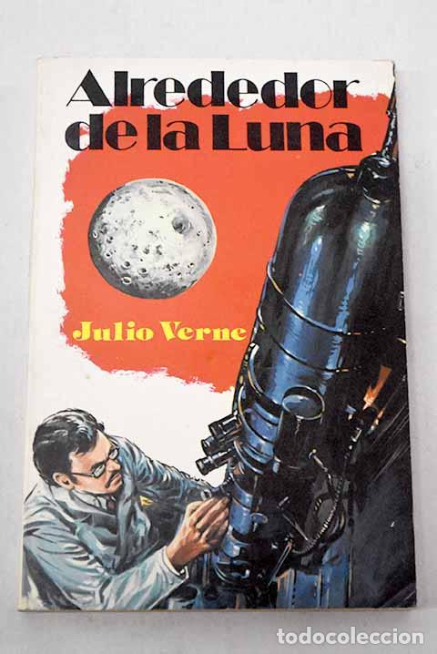 Libros: Alrededor de la luna.- Verne, Julio