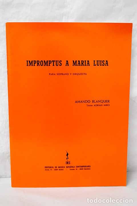 Livros em segunda m&atilde;o: Impromptus a Mar&iacute;a Luisa: soprano y orquesta.- Blanquer, Amando