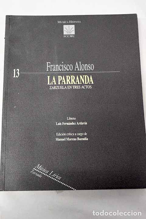 B&uuml;cher: La parranda: zarzuela en tres actos.- Alonso, Fran