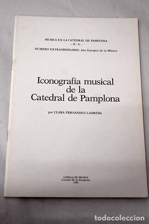B&uuml;cher: Iconograf&iacute;a musical de la Catedral de Pamplona.- Fern&aacute;ndez-Ladreda, Clara