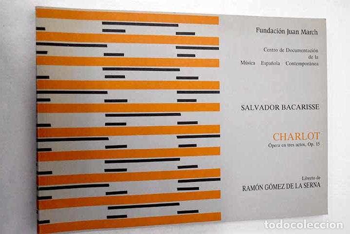 B&uuml;cher: Charlot: &oacute;pera en tres actos : op.15.- Bacarisse, Salvador