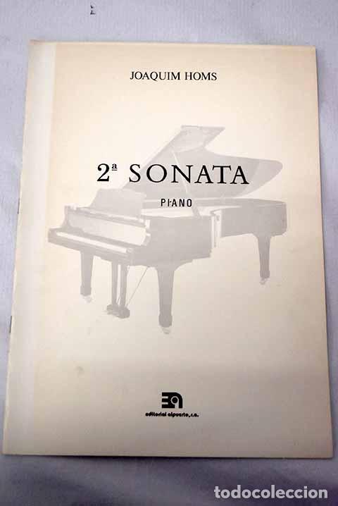 B&uuml;cher: 2&ordf; sonata, piano: Homs, Joaquim.- Homs, Joaquim