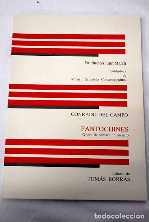 B&uuml;cher: Fantochines: &oacute;pera de c&aacute;mara en un acto.- Campo, Conrado del