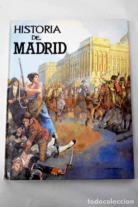 B&uuml;cher: Historia de Madrid: Alonso Garc&iacute;a, Jorge.- Alonso Garc&iacute;a, Jorge
