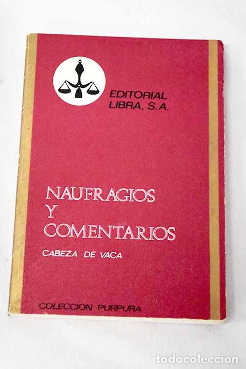 B&uuml;cher: Naufragios y comentarios.- N&uacute;&ntilde;ez Cabeza de Vaca, &Aacute;lvar