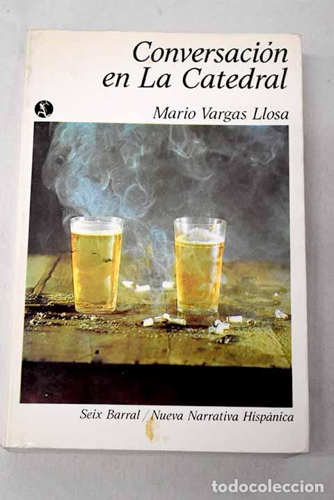 B&uuml;cher: Conversaci&oacute;n en la catedral.- Vargas Llosa, Mario