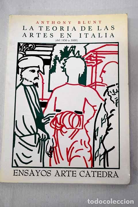 B&uuml;cher: Teor&iacute;a de las artes en Italia: 1450-1600.- Blunt, Anthony