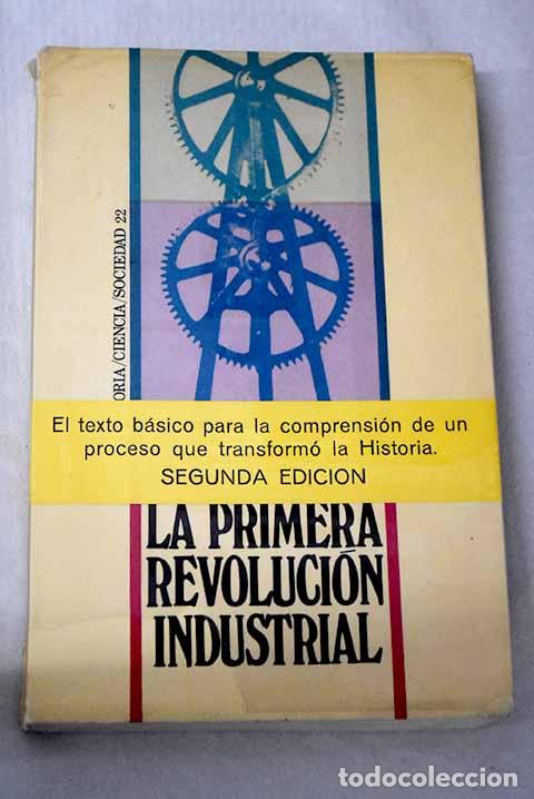 B&uuml;cher: La primera revoluci&oacute;n industrial.- Deane, Phyllis