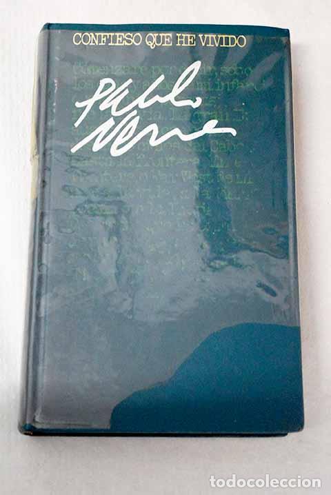 B&uuml;cher: Confieso que he vivido: memorias.- Neruda, Pablo