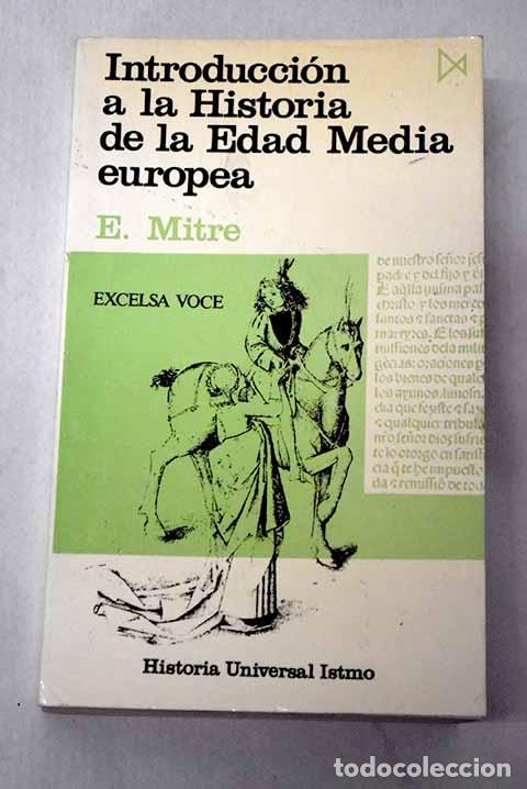 B&uuml;cher: Introducci&oacute;n a la historia de la Edad Media europea.- Mitre Fern&aacute;ndez, Emilio