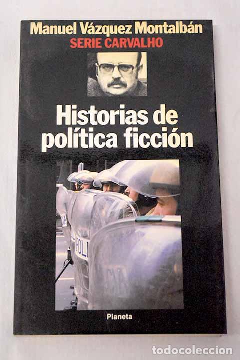 B&uuml;cher: Historias de pol&iacute;tica ficci&oacute;n.- V&aacute;zquez Montalb&aacute;n, Manuel