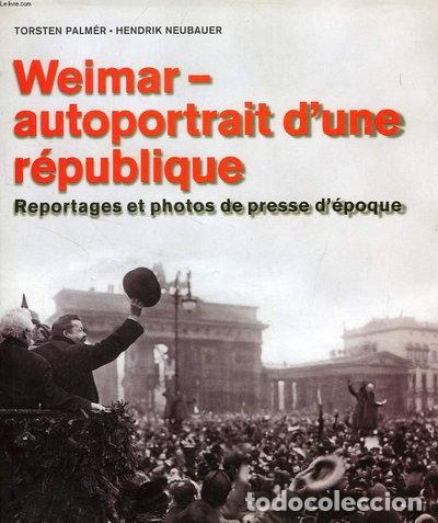 Livres: Weimar, autoportrait d'une r&eacute;publique- 9783829026987