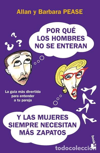 Livres: Por qu&eacute; los hombres no se enteran y las mujeres siempre necesitan m&aacute;s zapatos- 9788408074199