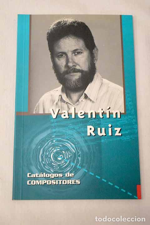 Livros em segunda m&atilde;o: Valent&iacute;n Ruiz: Gonz&aacute;lez Serna, Alfredo.- Gonz&aacute;lez Serna, Alfredo