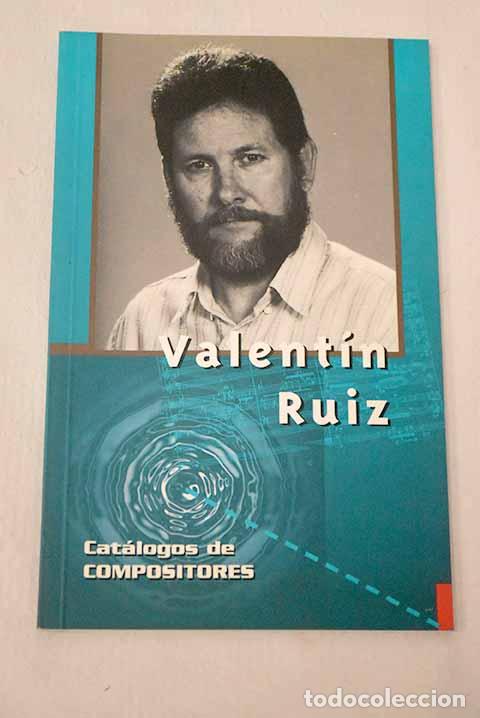 Livres: Valent&iacute;n Ruiz: Gonz&aacute;lez Serna, Alfredo.- Gonz&aacute;lez Serna, Alfredo