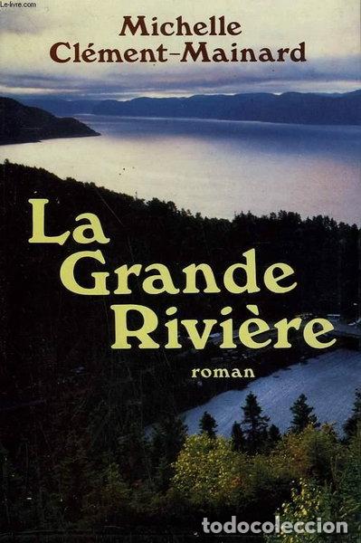 Livres: La grande rivi&egrave;re- 9782286047146