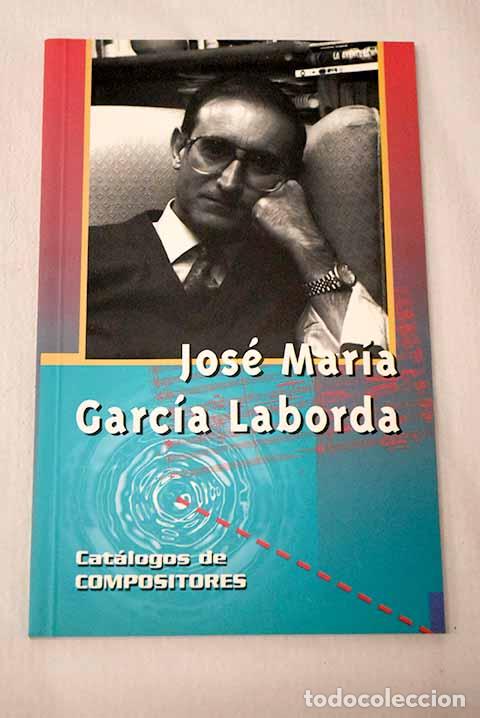 Libros: Jos&eacute; Mar&iacute;a Garc&iacute;a Laborda.- G&oacute;mez Pintor, Mar&iacute;a Asunci&oacute;n
