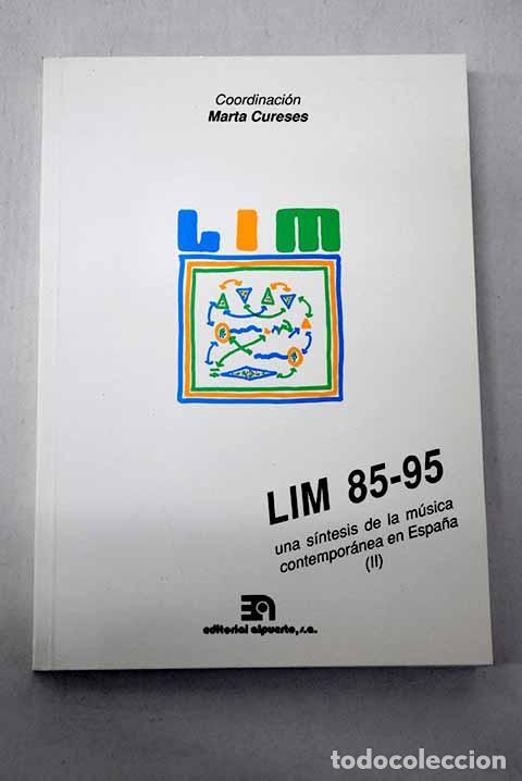 Libros: LIM 85-95: una s&iacute;ntesis de la m&uacute;sica contempor&aacute;nea en Espa&ntilde;a II