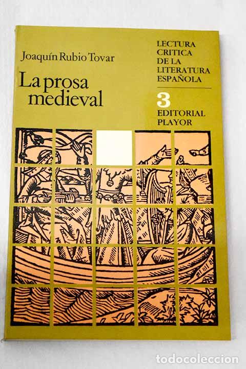 Libros: La prosa medieval: Rubio Tovar, Joaqu&iacute;n.- Rubio Tovar, Joaqu&iacute;n