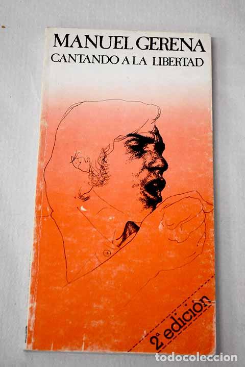 Livres: Cantando a la libertad.- Gerena, Manuel