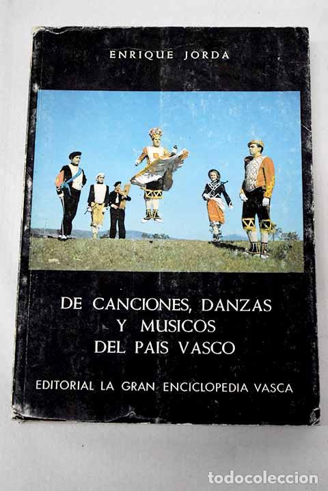 Livres: De canciones danzas y musicos del pais vasco.- Jorda, Enrique