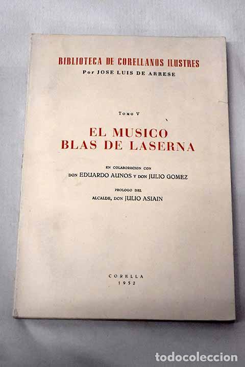 Livres: El m&uacute;sico Blas de Laserna.- Arrese, Jos&eacute; Luis de