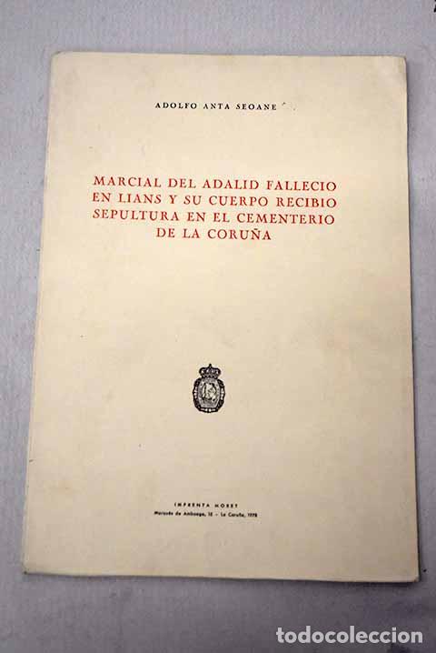Livres: Marcial del adalid fallecio en Lians y su cuerpo recibi&oacute; sepultura en el cementerio de La Coru&ntilde;a