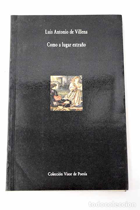 B&uuml;cher: Como a lugar extrano: (1985-1989).- Villena, Luis Antonio de