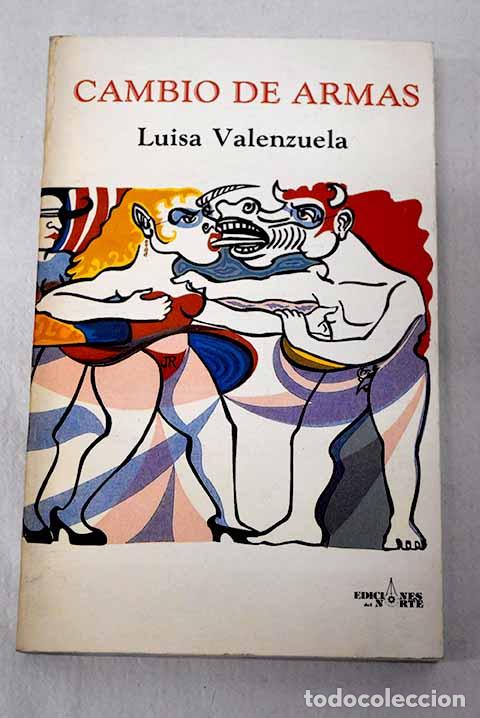 Libros: Cambio de armas: Valenzuela, Luisa.- Valenzuela, Luisa
