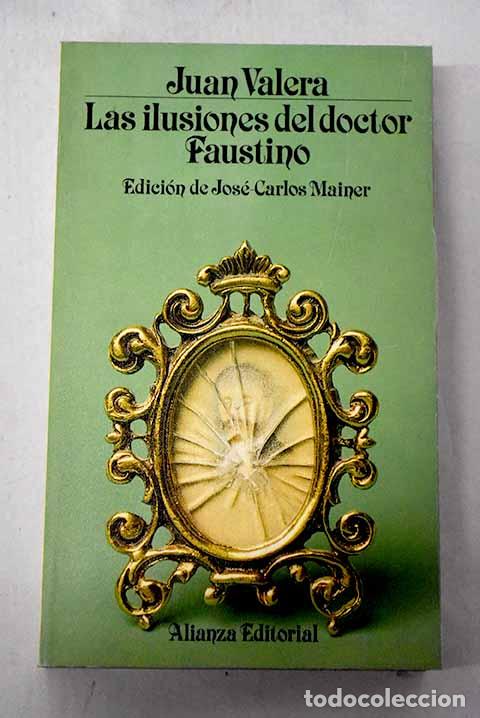 Libros: Las ilusiones del doctor Faustino.- Valera, Juan