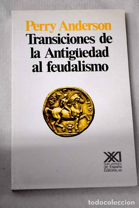 Libros: Transiciones de la antiguedad al feudalismo.- Anderson, Perry