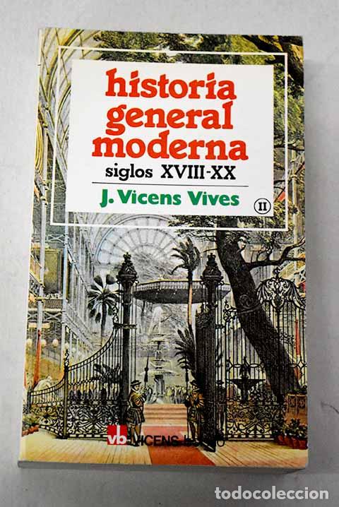 Libros: Historia general moderna: del renacimiento a la crisis del siglo XX.- Vicens Vives, Jaime