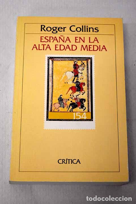 Libros: Espa&ntilde;a en la Alta Edad Media, 400-1000.- Collins, Roger