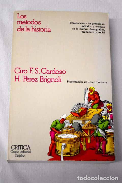 Libros: Los m&eacute;todos de la historia: introducci&oacute;n a los problemas.- Cardoso, Ciro Flamari&oacute;n S.
