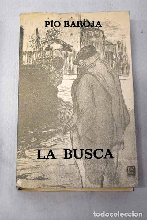 B&uuml;cher: La busca: Baroja, P&iacute;o.- Baroja, P&iacute;o