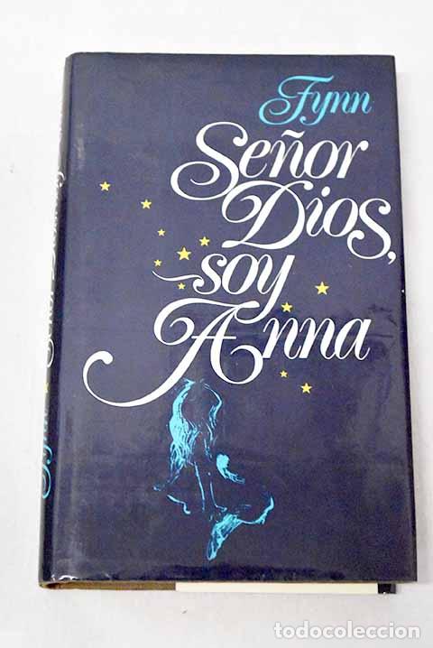 B&uuml;cher: Se&ntilde;or Dios soy Anna: Fynn.- Fynn