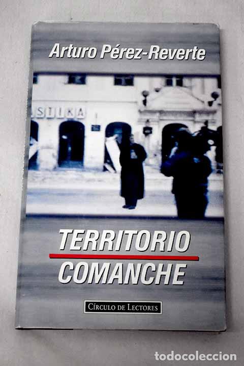 B&uuml;cher: Territorio comanche: un relato.- P&eacute;rez-Reverte, Arturo