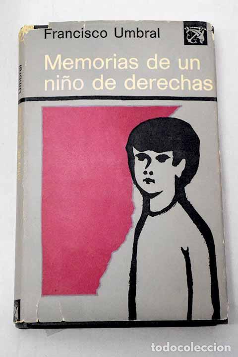 B&uuml;cher: Memorias de un ni&ntilde;o de derechas.- Umbral, Francisco