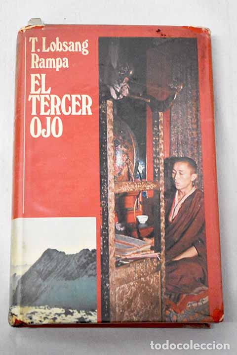 B&uuml;cher: El tercer ojo: autobiograf&iacute;a de un lama tibetano.- Lobsang Rampa, T.