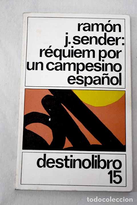 Libros: R&eacute;quiem por un campesino espa&ntilde;ol.- Sender, Ram&oacute;n J.