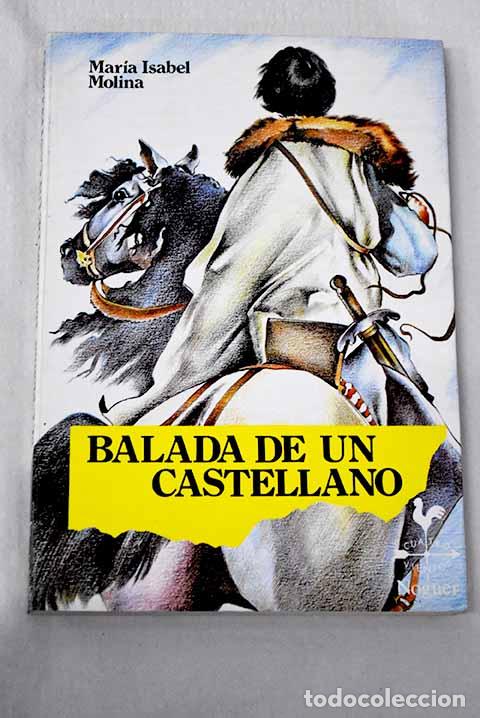 Libros: Balada de un castellano.- Molina, Mar&iacute;a Isabel
