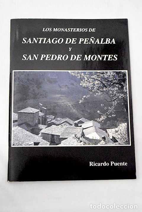 Libros: Los monasterios de Santiago de Pe&ntilde;alba y San Pedro de Montes.- Puente, Ricardo