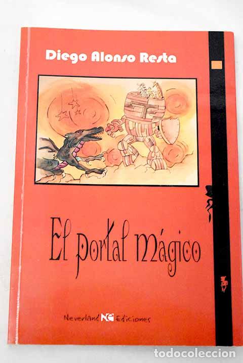 Libros: El portal m&aacute;gico: Alonso Resta, Diego.- Alonso Resta, Diego